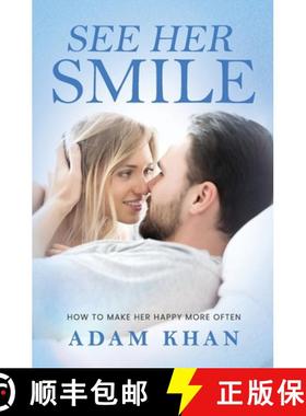 【3-4周达】See Her Smile: How to Make Her Happy More Often [9781623815028]