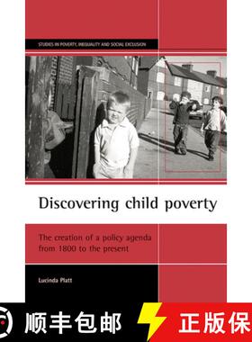 【2-3周达】Discovering child poverty – The creation of a poli cy agenda from 1800 to the present [9781861345837]