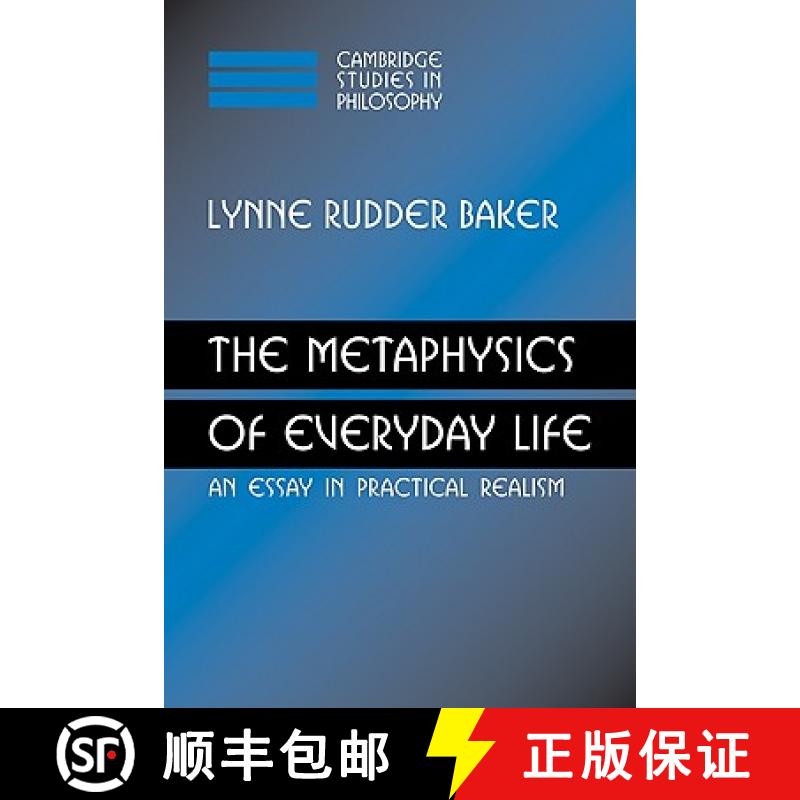 【3-4周达】Metaphysics of Everyday Life: An Essay in Practical Realism - The Metaphysics of Everyday ... [9780521120296]