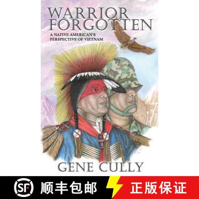 【3-4周达】Warrior Forgotten: A Native American's Perspective of Vietnam [9780996209731]