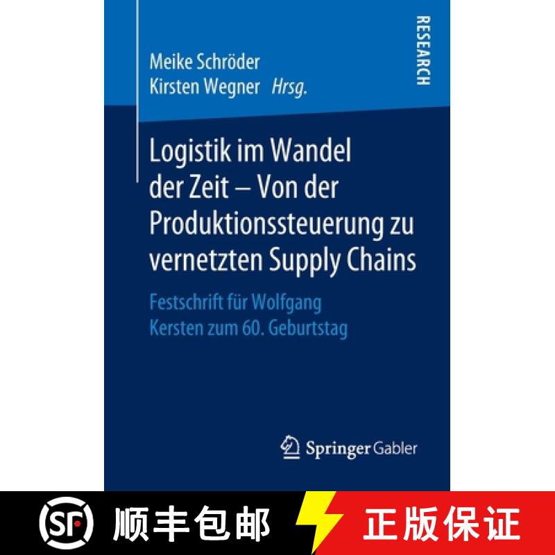 【3-4周达】Logistik im Wandel der Zeit - Von der Produktionssteuerung zu vernetzten Supply Chains : F... [9783658254117]