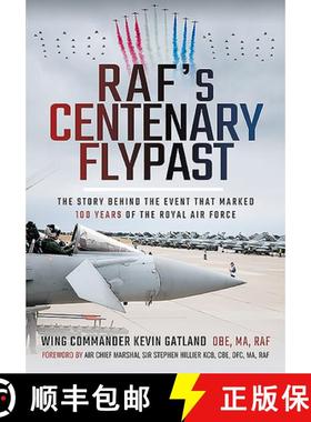 【3-4周达】Raf's Centenary Flypast: The Story Behind the Event That Marked 100 Years of the Royal Air... [9781526788405]