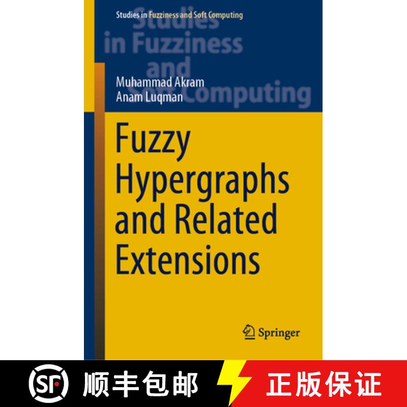 【3-4周达】Fuzzy Hypergraphs and Related Extensions [9789811524028]