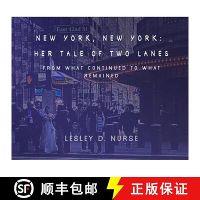 【3-4周达】精装 New York, New York: Her Tale of Two Lanes: From What Continued to What Remained [9798234038104]