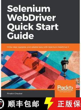 预订 Selenium WebDriver Quick Start Guide: Write clear, readable, and reliable tests with Selenium We... [9781789612486]