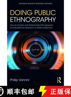 预订 Doing Public Ethnography : How to Create and Disseminate Ethnographic and Qualitative Research t... [9781138086432]