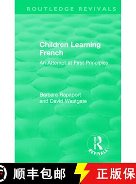 【3-4周达】Children Learning French: An Attempt at First Principles [9781138594449]