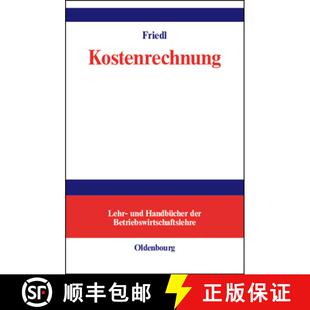 【3-4周达】精装 Kostenrechnung – Grundlagen, Teilrechnungen und Systeme der Kostenrechnung [9783486575606]
