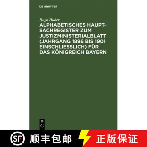 【3-4周达】精装 Alphabetisches Haupt-Sachregister Zum Justizministerialblatt (Jahrgang 1896 Bis 1901 ... [9783112464977]