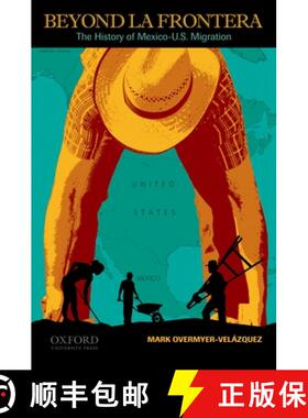 预订 Beyond La Frontera: The History of Mexico-U.S. Migration [9780195382228]