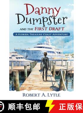 【3-4周达】Danny Dumpster and the First Draft: A Florida Treasure Coast Adventure [9781633855113]