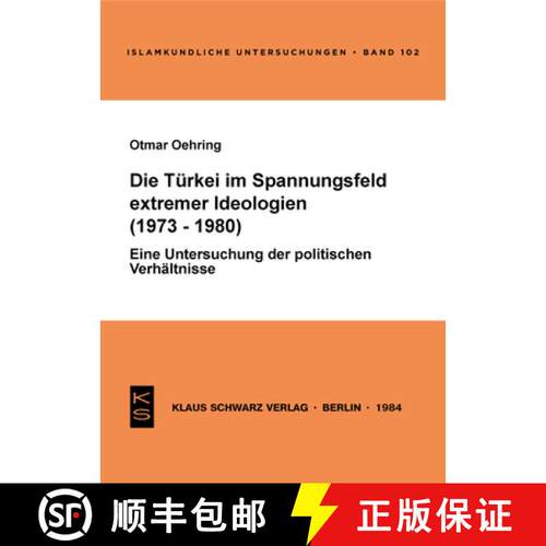 【3-4周达】Die Türkei Im Spannungsfeld Extremer Ideologien (1973 - 1980): Eine Unters. D. Polit. Ver... [9783922968412]