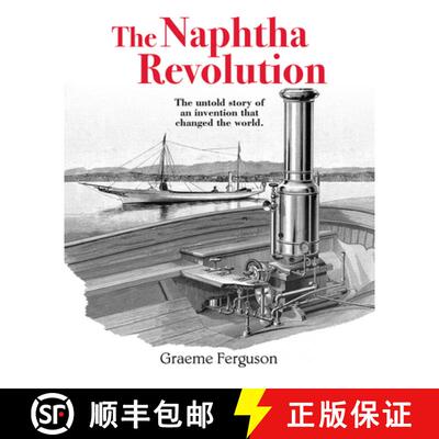预订 精装 The Naphtha Revolution: The Untold Story of an Invention That Changed the World [9781988025902]