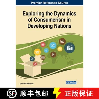 【3-4周达】Exploring the Dynamics of Consumerism in Developing Nations [9781522586432]