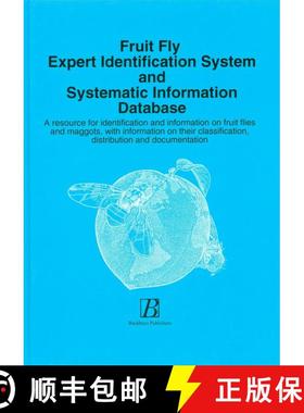 预订 Fruit Fly Expert Identification System and Systematic Information Database: A Resource for Ident... [9789057820137]
