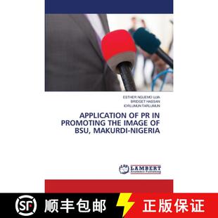【3-4周达】Application of PR in Promoting the Image of Bsu, Makurdi-Nigeria (Aufl.) [9786208064297]