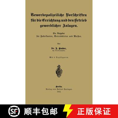 【3-4周达】Gewerbepolizeiliche Vorschriften für die Errichtung und den Betrieb gewerblicher Anlagen:... [9783642939167]
