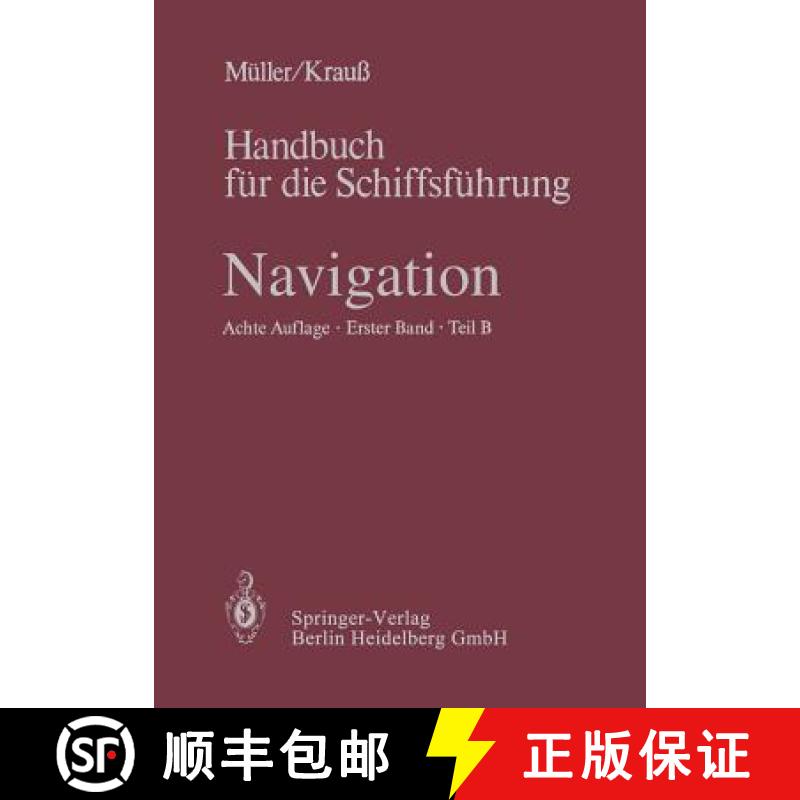 【3-4周达】Navigation: Teil B: Mathematik, Magnet- Und Kreiselkompass, Sonstige Kreiselgerate, Selbst... [9783662221426]