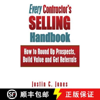 【3-4周达】Every Contractor's Selling Handbook: How to Round Up Prospects, Build Value and Get Referrals [9780615868837]
