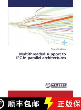 预订 Multithreaded support to IPC in parallel architectures [9783659431289]
