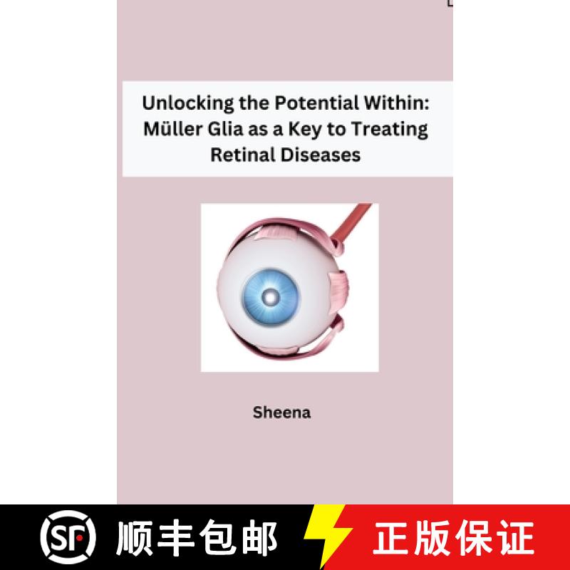 【3-4周达】Unlocking the Potential Within: Müller Glia as a Key to Treating Retinal Diseases [9783384276803]
