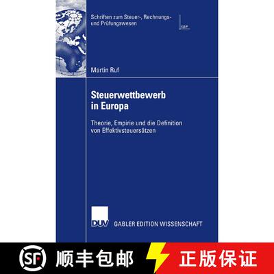 【3-4周达】Steuerwettbewerb in Europa : Theorie, Empirie und die Definition von Effektivsteuersätzen [9783835006140]