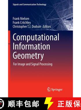 【3-4周达】Computational Information Geometry : For Image and Signal Processing [9783319836515]
