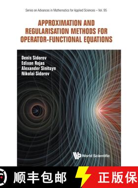 【3-4周达】Approximation and Regularisation Methods for Operator-Functional Equations [9789819801688]