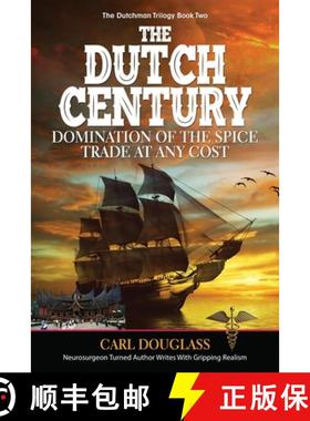 【3-4周达】The Dutch Century: Domination of the Spice Trade at Any Cost [9781637470350]