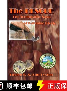 预订 The Rescue: The Irrefutable Saga of K-Bridge Flock [9780692618257]