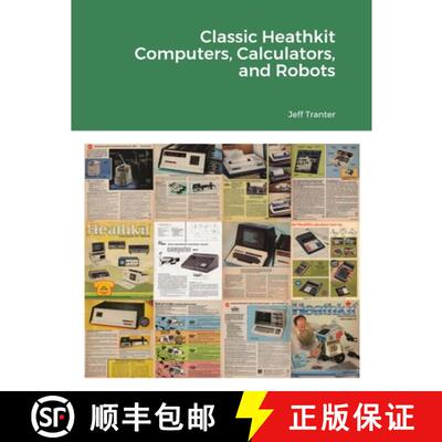 【3-4周达】Classic Heathkit Computers, Calculators, and Robots [9780992138226]