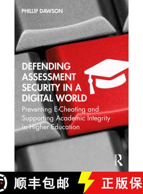 【3-4周达】Defending Assessment Security in a Digital World : Preventing E-Cheating and Supporting Ac... [9780367341527]