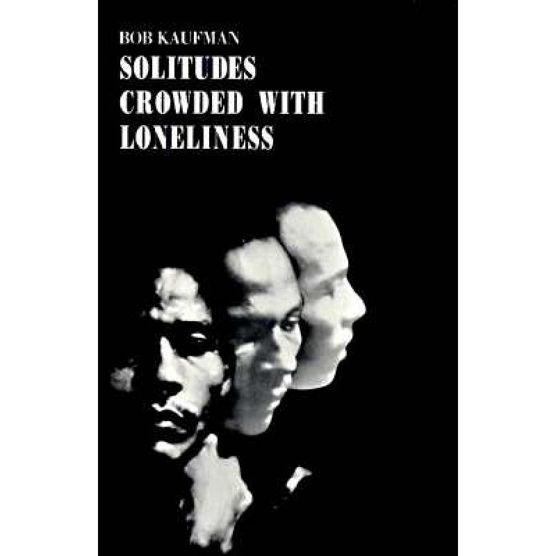 【4周达】Solitudes Crowded with Loneliness [9780811200769] 书籍/杂志/报纸 文学类原版书 原图主图