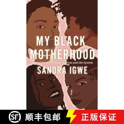 【3-4周达】My Black Motherhood: Maternal Mental Health, Stigma, Culture and Racism [9781839970085]