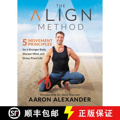 【3-4周达】精装 The Align Method: A Modern Movement Guide for a Stronger Body, Sharper Mind, and Stre... [9781538716144]