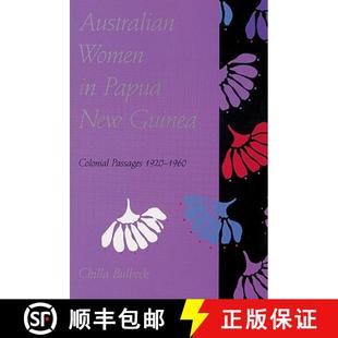 Guinea 1920 Passages Colonial 9780521523202 Australian Women 预订 Papua 1960 New