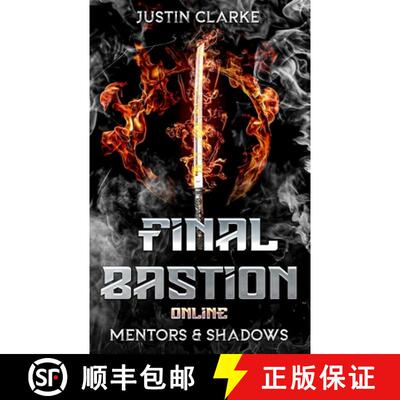 【3-4周达】Final Bastion Online: Mentors & Shadows (A LitRPG Adventure) [9798987918326]