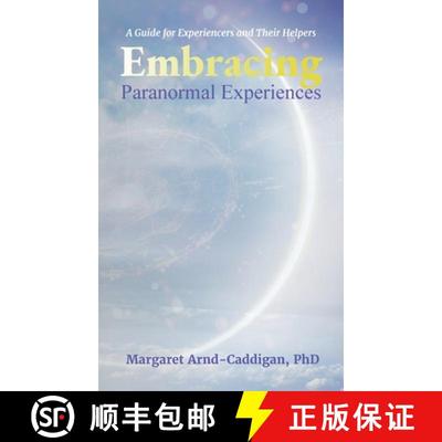 【3-4周达】Embracing Paranormal Experiences: A Guide for Experiencers and Their Helpers [9798822983441]