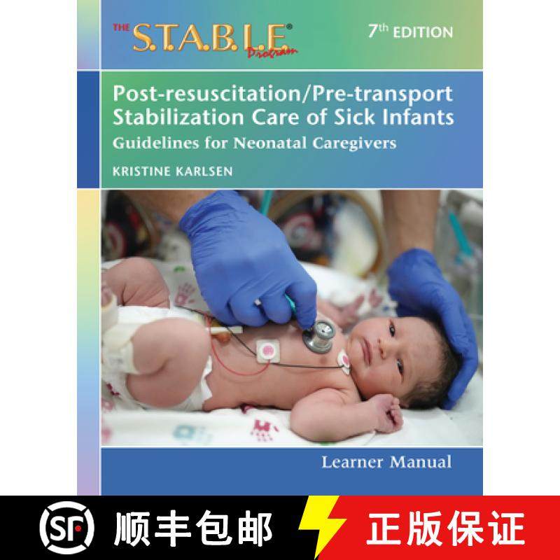 【3-4周达】The S.T.A.B.L.E. Program Learner Manual: Post-Resuscitation/Pre-Transport Stabilization Ca... [9781937967208]