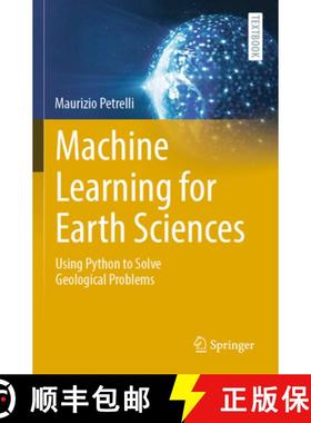 【3-4周达】Machine Learning for Earth Sciences: Using Python to Solve Geological Problems [9783031351167]