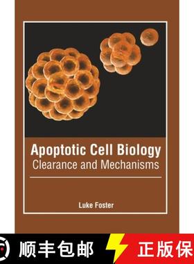 预订 Apoptotic Cell Biology: Clearance and Mechanisms [9781639270415]