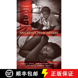 Prescriptions Precarious North 9780816690473 Contested 4周达 and Race Histories America Health