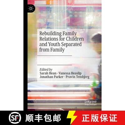 【3-4周达】精装 Rebuilding Family Relations for Children and Youth Separated from Family [9783031671050]