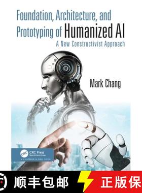 【3-4周达】Foundation, Architecture, and Prototyping of Humanized AI: A New Constructivist Approach [9781032491578]