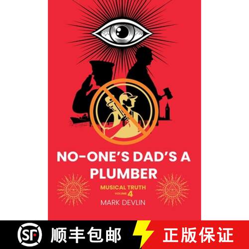 【3-4周达】精装 No-One's Dad's a Plumber: Musical Truth Volume 4 [9781913438906]