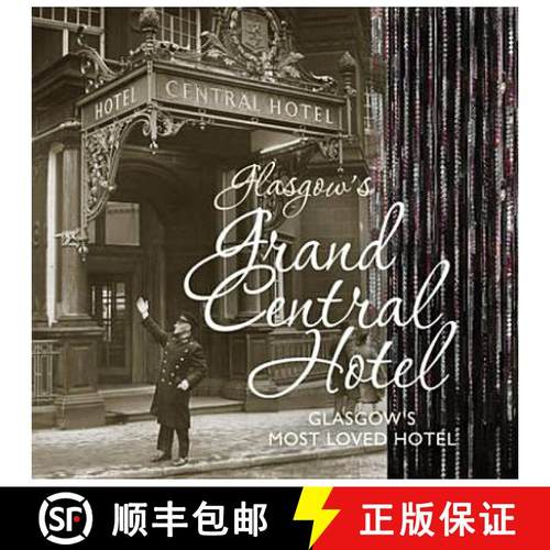 【3-4周达】Glasgow's Grand Central Hotel: Glasgow's Most-loved Hotel [9781849342209]