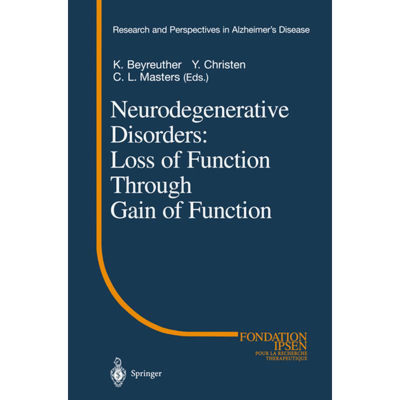 【4周达】Neurodegenerative Disorders: Loss of Function Through Gain of Function[9783642074486]