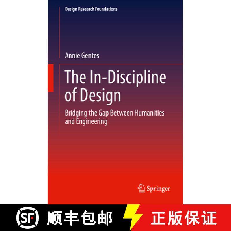 【3-4周达】The In-Discipline of Design: Bridging the Gap Between Humanities and Engineering [9783319659831]