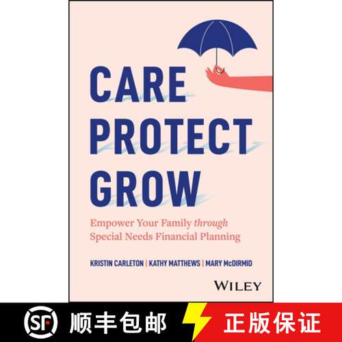 【3-4周达】精装 Care, Protect, Grow: Empower Your Family Through S pecial Needs Financial Planning [9781394334667]
