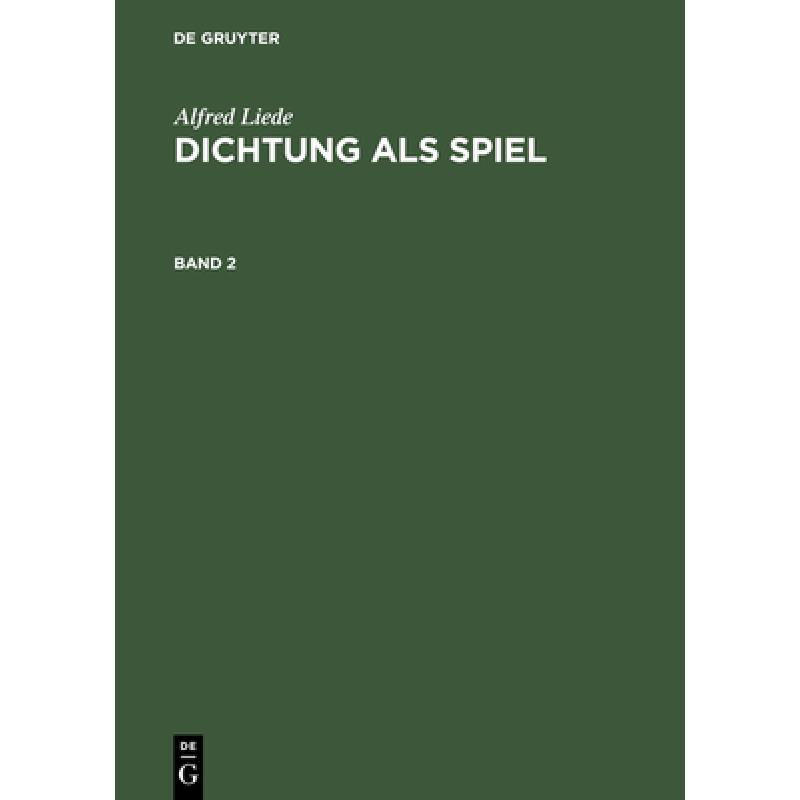 【4周达】Dichtung als Spiel, Band 2, Dichtung als Spiel Band 2[9783111061252]-封面